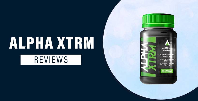 Alpha XTRM Reviews - Does It Really Work and Safe To Use?