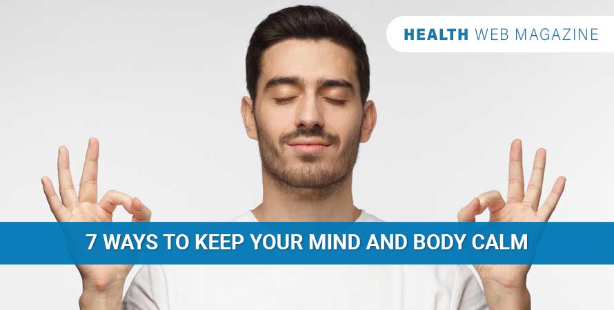 Keep Your Mind and Body Calm